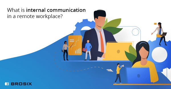 Internal communication in a remote workplace